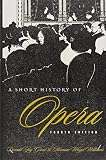 Grout, Donald Jay: A Short History of Opera Grout, Donald Jay: A Short History of Opera