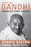 Dalton, Dennis: Mahatma Gandhi: Nonviolent Power in Action Dalton, Dennis: Mahatma Gandhi: Nonviolent Power in Action