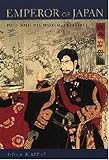 Keene, Donald: Emperor of Japan: Meiji and His World, 1852-1912
