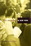 Foner, Nancy: New Immigrants in New York Foner, Nancy: New Immigrants in New York