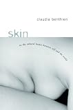 Benthien, Claudia: Skin: On The Cultural Border Between Self And World