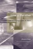 Fabian, Johannes: Time and the Other: How Anthropology Makes Its Object Fabian, Johannes: Time and the Other: How Anthropology Makes Its Object