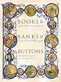 Frugoni, Chiara: Books, Banks, Buttons: And Other Inventions From The Middle Ages Frugoni, Chiara: Books, Banks, Buttons: And Other Inventions From The Middle Ages