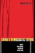 China's Democratic Future: How It Will&hellip;