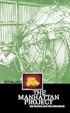 Hughes, Jeff: The Manhattan Project: Big Science and the Atom Bomb Hughes, Jeff: The Manhattan Project: Big Science and the Atom Bomb