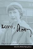 Clampitt, Amy: Love, Amy: The Selected Letters Of Amy Clampitt Clampitt, Amy: Love, Amy: The Selected Letters Of Amy Clampitt