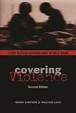 Simpson, Roger: Covering Violence: A Guide to Ethical Reporting About Victims and Trauma