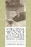 Froula, Christine: Virginia Woolf And The Bloomsbury Avant-Garde: War, Civilization, Modernity