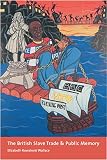 Kowaleski-Wallace, Elizabeth: British Slave Trade And Public Memory