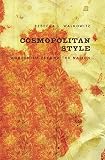 Walkowitz, Rebecca L.: Cosmopolitan Style: Modernism Beyond the Nation Walkowitz, Rebecca L.: Cosmopolitan Style: Modernism Beyond the Nation