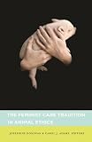 Donovan, Josephine: The Feminist Care Tradition in Animal Ethics: A Reader