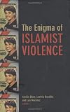 Martinez, Luis: The Enigma of Islamist Violence Martinez, Luis: The Enigma of Islamist Violence