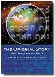 Barton, John: The Original Story : God, Israel and the World
