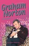 Bowyer, Alison: Graham Norton: Laid Bare