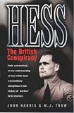 Harris, John: Hess: The British Conspiracy