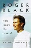 Black, R.: How Longs the Course Black, R.: How Longs the Course