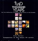 Partner, Peter: Two Thousand Years - The First Millennium: The Birth of Christianity to the Crusades Partner, Peter: Two Thousand Years - The First Millennium: The Birth of Christianity to the Crusades