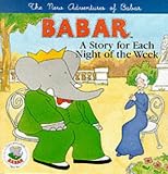 de Brunhoff, Laurent: Babar a Story for Each Night of the Week