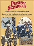 Huxley, Elsbeth: Pioneers Scrapbook: Reminisceneces of Kenya 1890 to 1968