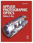 Applied Photographic Optics, Third Edition