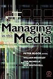 Southwell, Ron: Managing in the Media Southwell, Ron: Managing in the Media