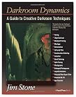 Darkroom Dynamics: A Guide to Creative Darkroom Techniques