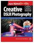 Creative DSLR Photography: The ultimate creative workflow guide