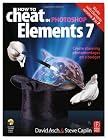 How to Cheat in Photoshop Elements 7: Creating stunning photomontages on a budget
