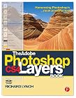 The Adobe Photoshop CS4 Layers Book: Harnessing Photoshop's most powerful tool