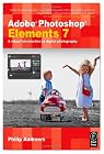 Adobe Photoshop Elements 7: A Visual Introduction to Digital Photography