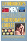John Hedgecoe's New Introductory Photography Course