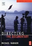 Rabiger, Michael: Directing the Documentary Rabiger, Michael: Directing the Documentary