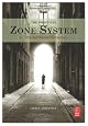 The Practical Zone System: For Film and Digital Photography
