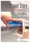 The Visual Story, Second Edition: Creating the Visual Structure of Film, TV and Digital Media