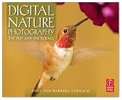 Digital Nature Photography: The Art and the Science