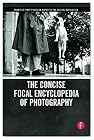 The Concise Focal Encyclopedia of Photography: From the First Photo on Paper to the Digital Revolution