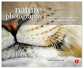 Nature Photography: Insider Secrets from the World's Top Digital Photography Professionals