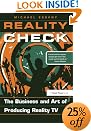 Reality Check: The Business and Art of Producing Reality TV 
