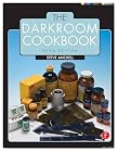 The Darkroom Cookbook, Third Edition