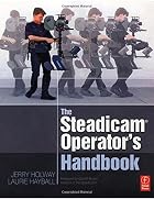 The Steadicam&reg; Operator's Handbook&hellip;