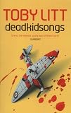 Litt, Toby: Deadkidsongs