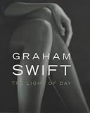 Swift, Graham: The Light of Day: Library Edition Swift, Graham: The Light of Day: Library Edition