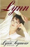 Gardner, Paul: Lynn, the Autobiography of Lynn Seymour