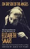 Smart, Elizabeth: On the Side of the Angels: The Second Volume of the Journals of Elizabeth Smart