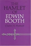 Shattuck, Charles Harlen: The Hamlet of Edwin Booth
