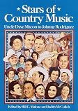 Maline, Bill C.: Stars of Country Music: Uncle Dave Macon to Johnny Rodriguez Maline, Bill C.: Stars of Country Music: Uncle Dave Macon to Johnny Rodriguez