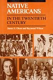 Wilson, Raymond: Native Americans in the Twentieth Century