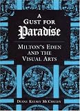 McColley, Diane Kelsey: A Gust for Paradise: Milton's Eden and the Visual Arts