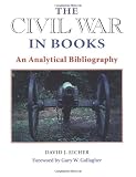 Eicher, David J.: The Civil War in Books: An Analytical Bibliography