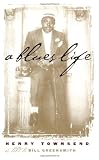Townsend, Henry: A Blues Life Townsend, Henry: A Blues Life